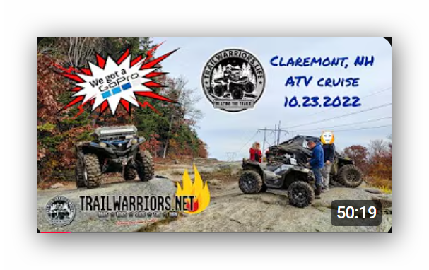 Trailwarriors.Life Claremont, Sullivan County, New Hampshire Cat Hole/Burger King Trail ATV Cruise October 2022